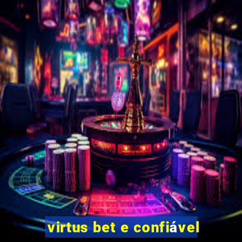 virtus bet e confiável